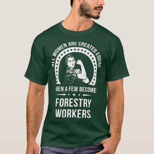 Forestry Worker  for Women  Forestry Worker T_Shirt