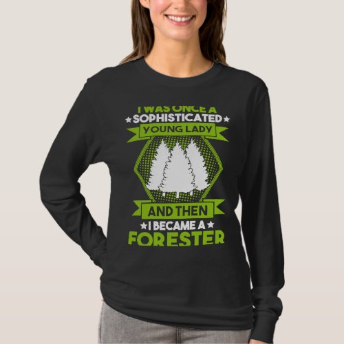 Forestry Young Lady Forester T_Shirt