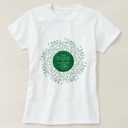 Forests the Lungs of Our Land Earth Friendly T_Shirt