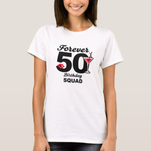 Forever 50 Birthday Squad T-Shirt