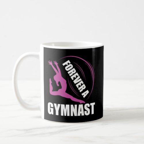 Forever A Gymnast Gymnastics Coffee Mug