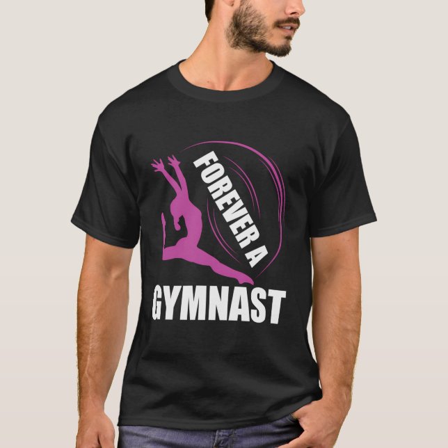 Forever A Gymnast Gymnastics T-Shirt (Front)
