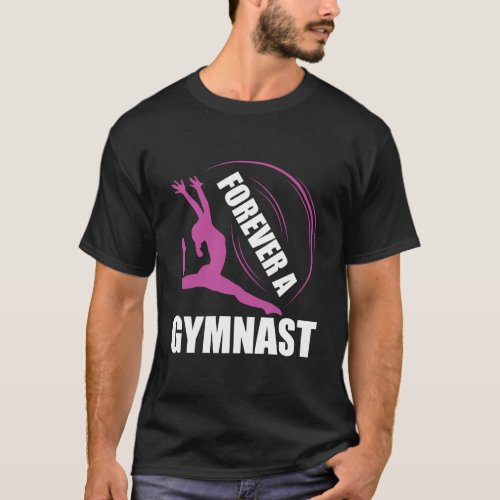 Forever A Gymnast Gymnastics T_Shirt