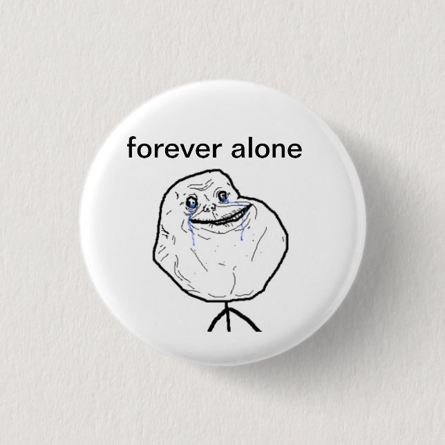 forever alone pinback button (Front)