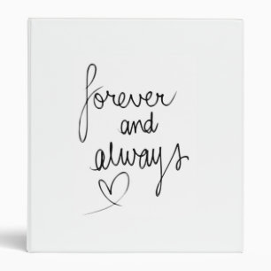 "FOREVER & ALWAYS"  BINDER or PHOTO ALBUM