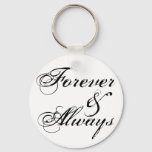 Forever &amp; Always Keychain at Zazzle