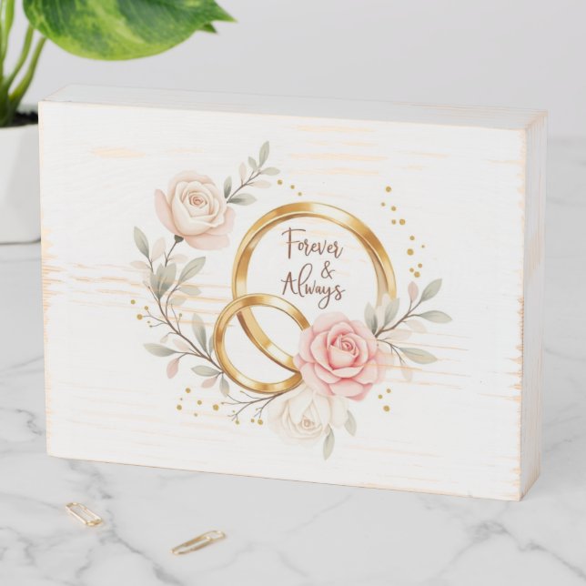Forever & Always – Romantic Wedding Rings Art Wooden Box Sign (In Situ Horizontal)