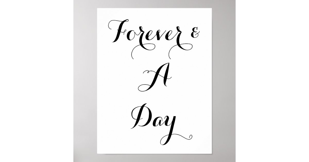 Forever and A Day Poster Zazzle Forever and A Day Poster Zazzle