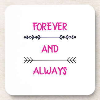 FOREVER AND ALWAYS BEVERAGE COASTER