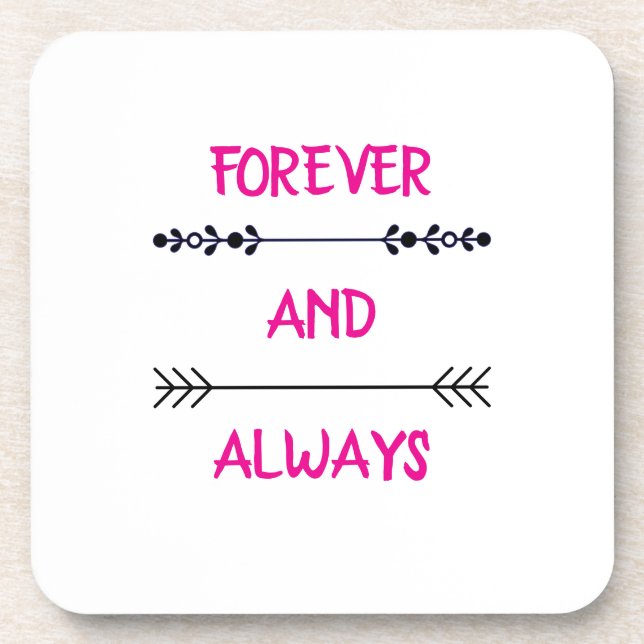 FOREVER AND ALWAYS BEVERAGE COASTER (Front)