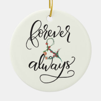 Forever and Always Ceramic Ornament