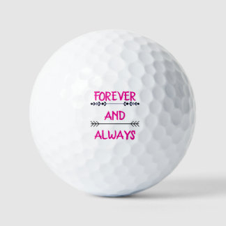 FOREVER AND ALWAYS GOLF BALLS