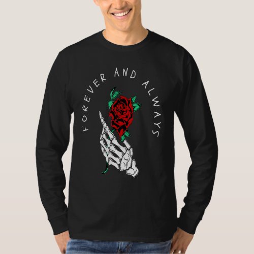 Forever And Always Hand Rosen Skeleton Tatto Style T_Shirt