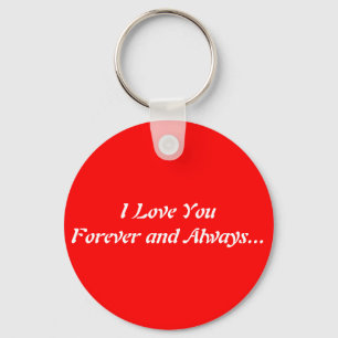 Forever and Always... Keychain