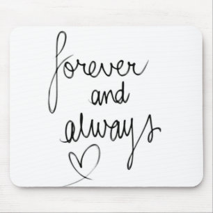 ***FOREVER AND ALWAYS*** LOVING MOUSE PAD