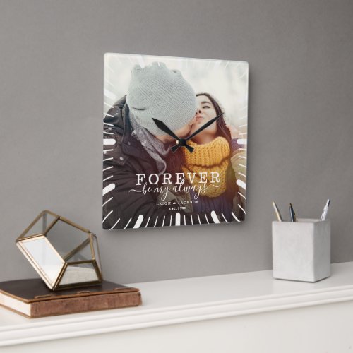 Forever Be My Always Love Wedding Photo Script Square Wall Clock