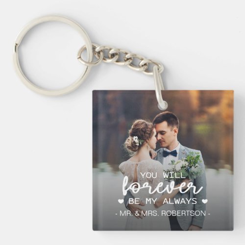 Forever be my always valentine wedding photo keychain