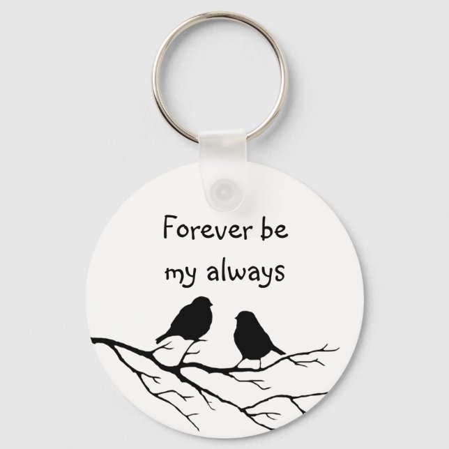 Forever be My Always with Little 'Birds Keychain (Front)
