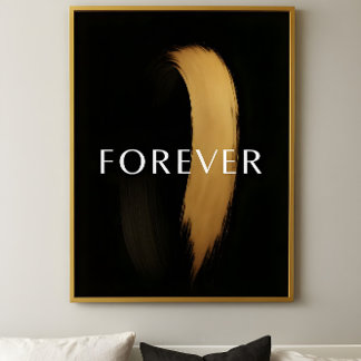 FOREVER Black & Gold Brushstroke – Elegant Art Poster