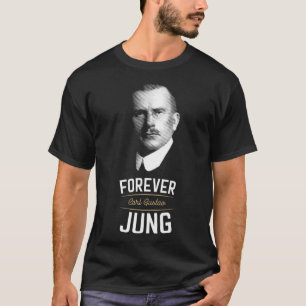 Forever Carl Gustav Jung Analytical psychology T-Shirt
