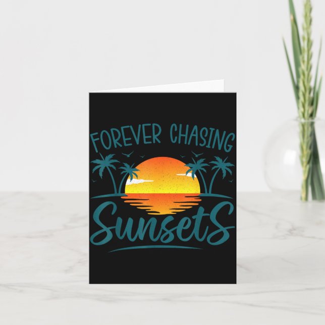 Forever Chasing Sunset Sunshine Summer Beach Card (Front)