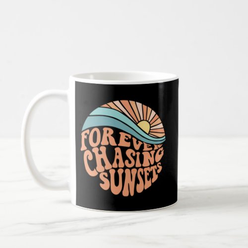 Forever Chasing Sunsets Both Side Print Coffee Mug