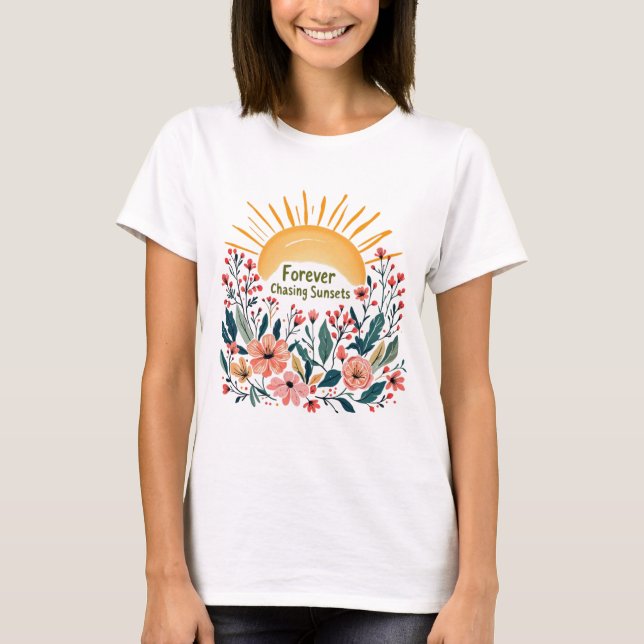 Forever Chasing Sunsets Floral Summer Shirt (Front)