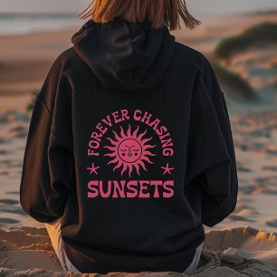 Forever Chasing Sunsets Hoodie