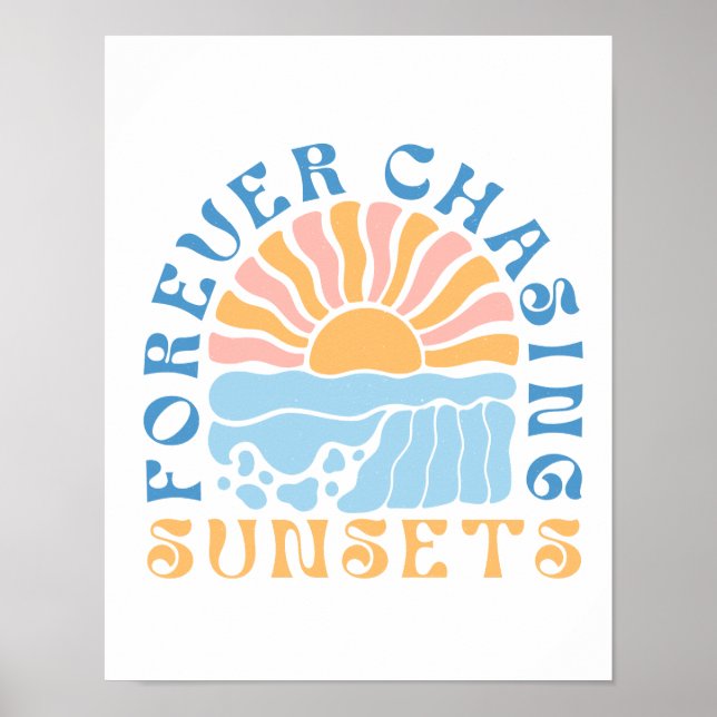 "Forever Chasing Sunsets" Retro Sunset Beach Lover Poster (Front)