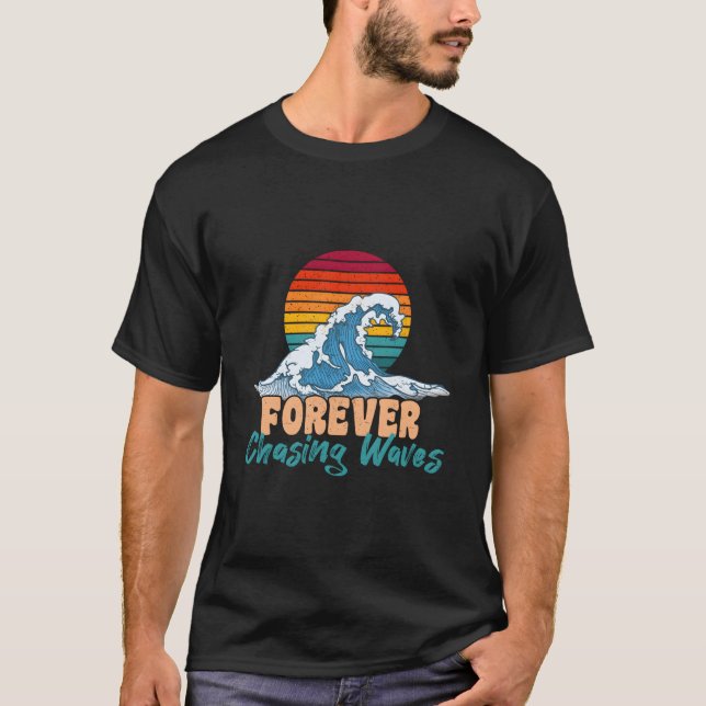 Forever Chasing Waves Summer S T-Shirt (Front)