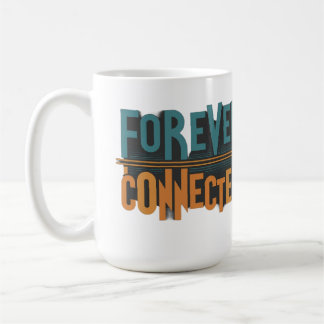 Forever Connected Coffee Mug 