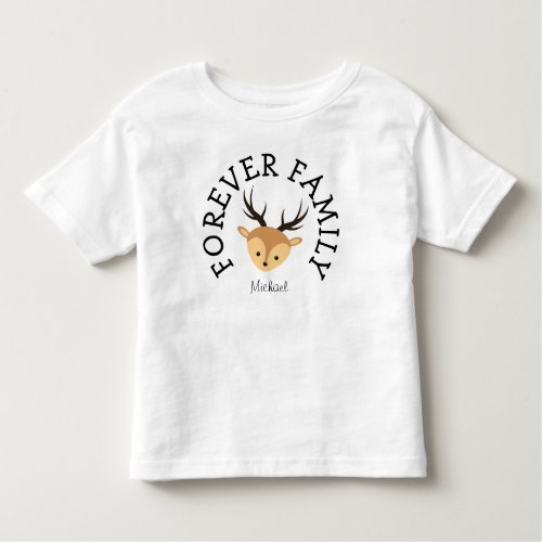 Forever Family Woodland Deer Adoption Gift Toddler T_shirt