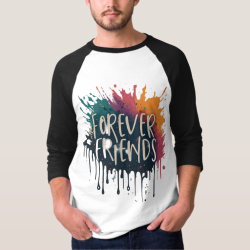 Forever Friends  T_Shirt