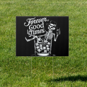 Forever Good Time Funny Halloween Skull Sign
