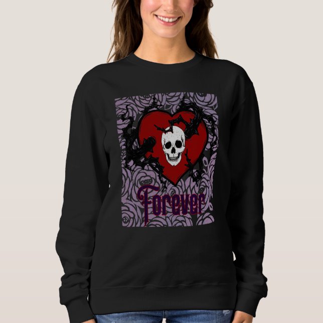 Forever Gothic Heart With Roses For Goths Sweatshirt (Front)