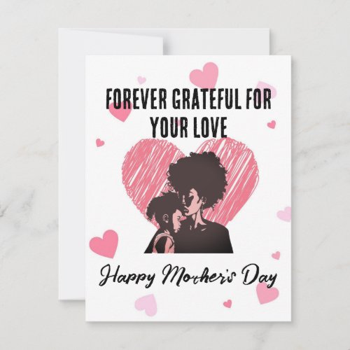 Forever Grateful for Your Love _ Mothers Day Card