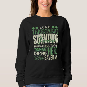 Forever Grateful To Donor Lung Transplant Survivor Sweatshirt