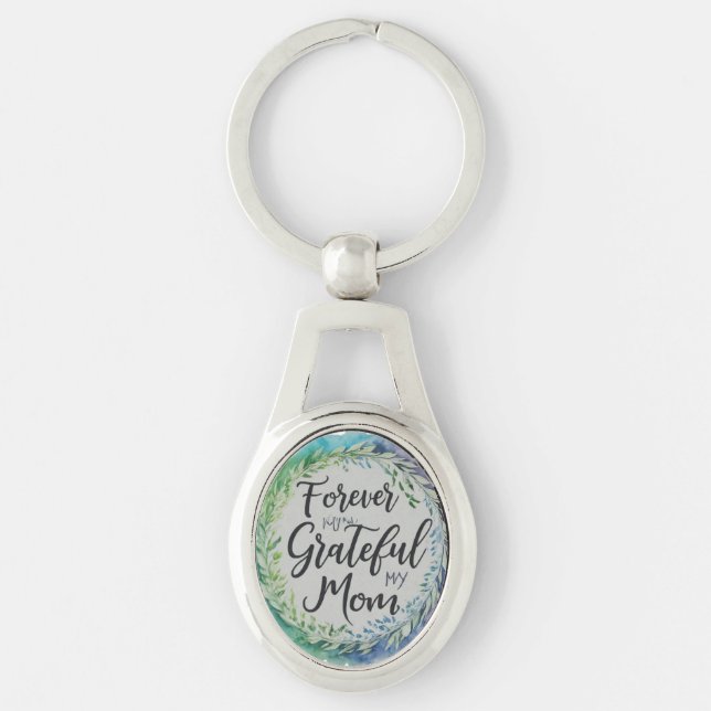 Forever Grateful to My Mom Keychain (Front)