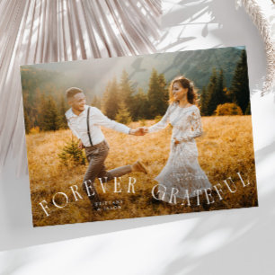 Forever Grateful Wedding Photo  Thank You Card