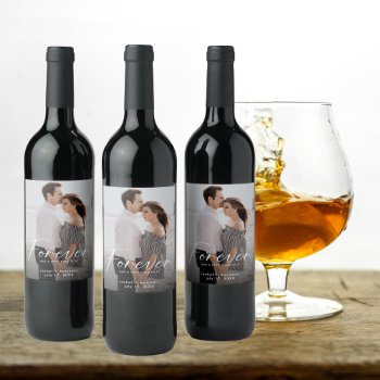 Forever Has A Nice Ring Modern Photo Engagement  Wine Label by KristineLeeDesigns at Zazzle