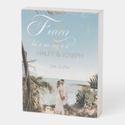 Forever Has A Nice Ring To It Photo Wedding Wooden Box Sign