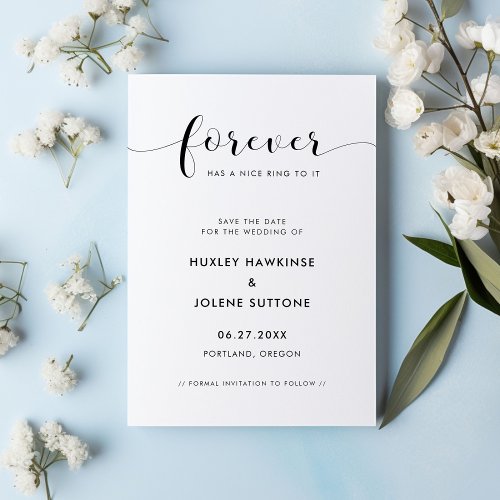 Forever has a nice ring to it Simple Elegant Save The Date