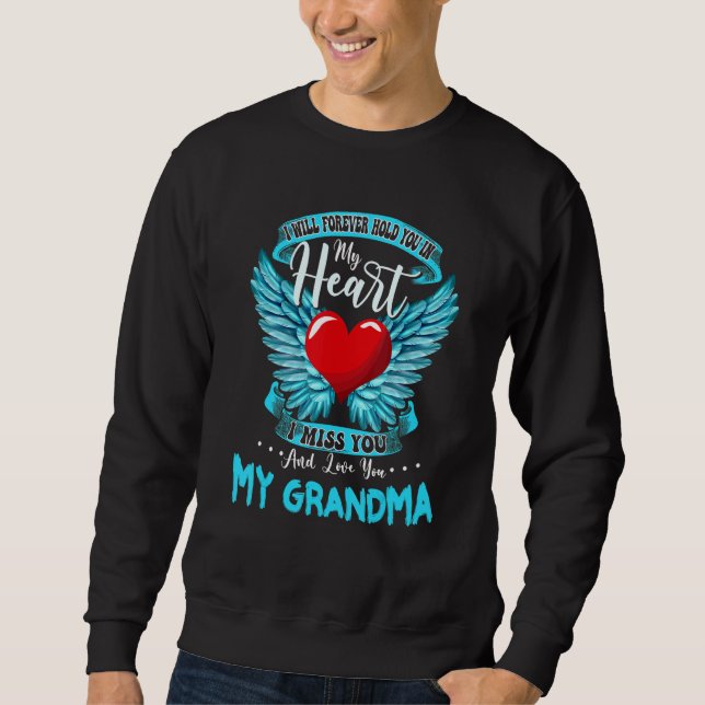 Forever Hold My Grandma In My Heart Missed You In  Sweatshirt (Front)