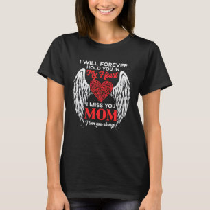 Forever Hold My Mom In My Heart Always Missed Memo T-Shirt