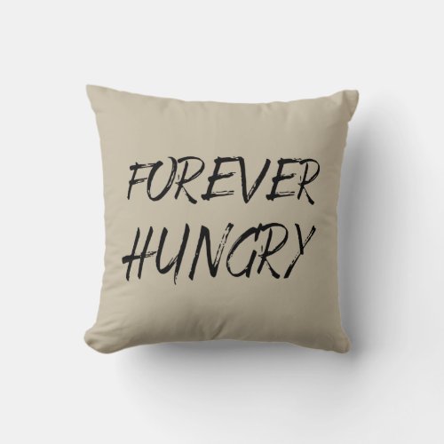 forever hungry graffiti text script lettering throw pillow