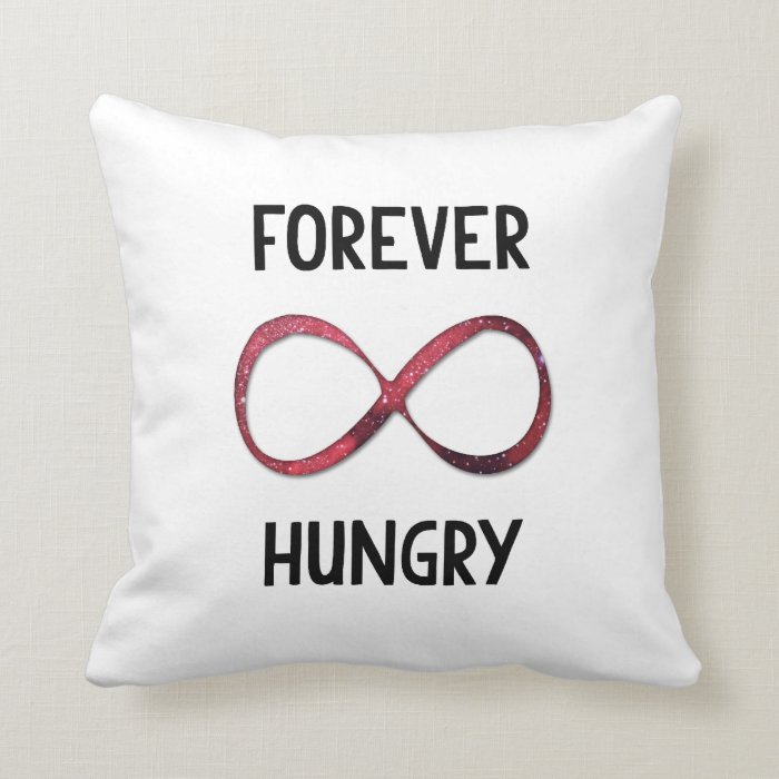 Forever Hungry Pillows