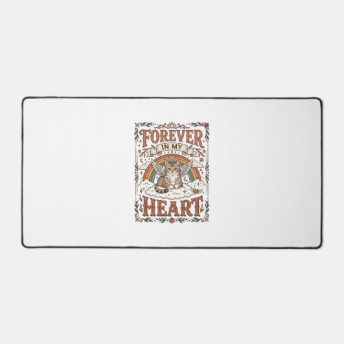 Forever In My Heart Cat Memorial Rainbow Bridge Vi Desk Mat