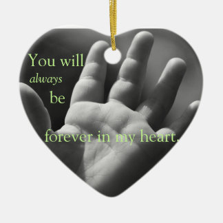 Forever in My Heart Ceramic Ornament