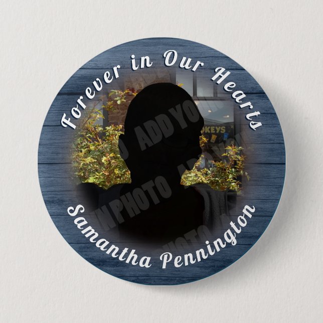 Forever in Our Heart  Memory Photo Remembrance Button (Front)