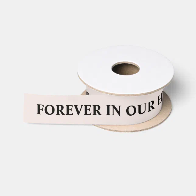 Forever in our hearts | Bridal White Ribbon | Zazzle